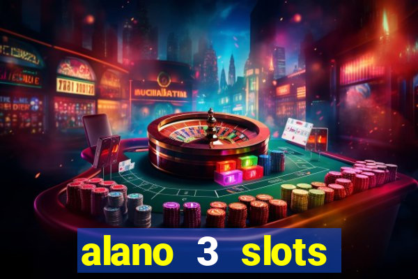 alano 3 slots dinheiro de verdade